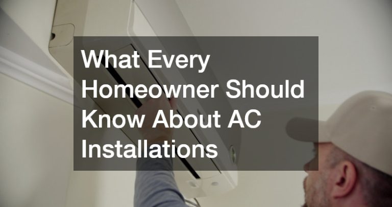 What Every Homeowner Should Know About AC Installations