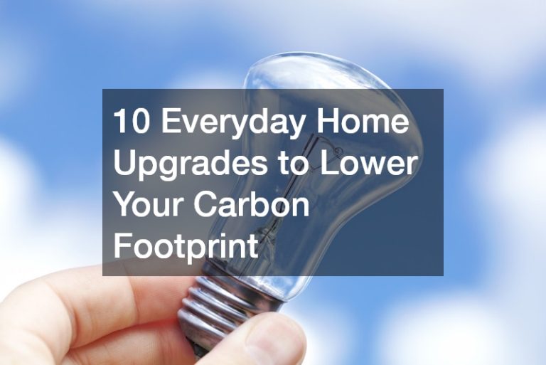 10 Everyday Home Upgrades to Lower Your Carbon Footprint